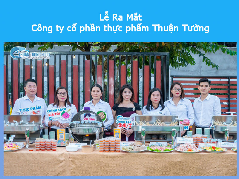 Chính thức ra mắt Công ty Cổ phần Thực phẩm Thuận Tường