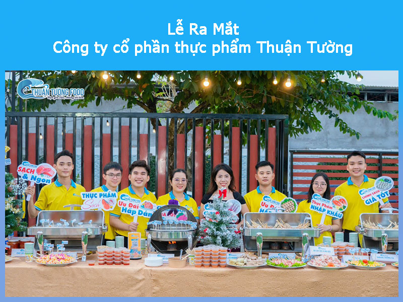 Chính thức ra mắt Công ty Cổ phần Thực phẩm Thuận Tường
