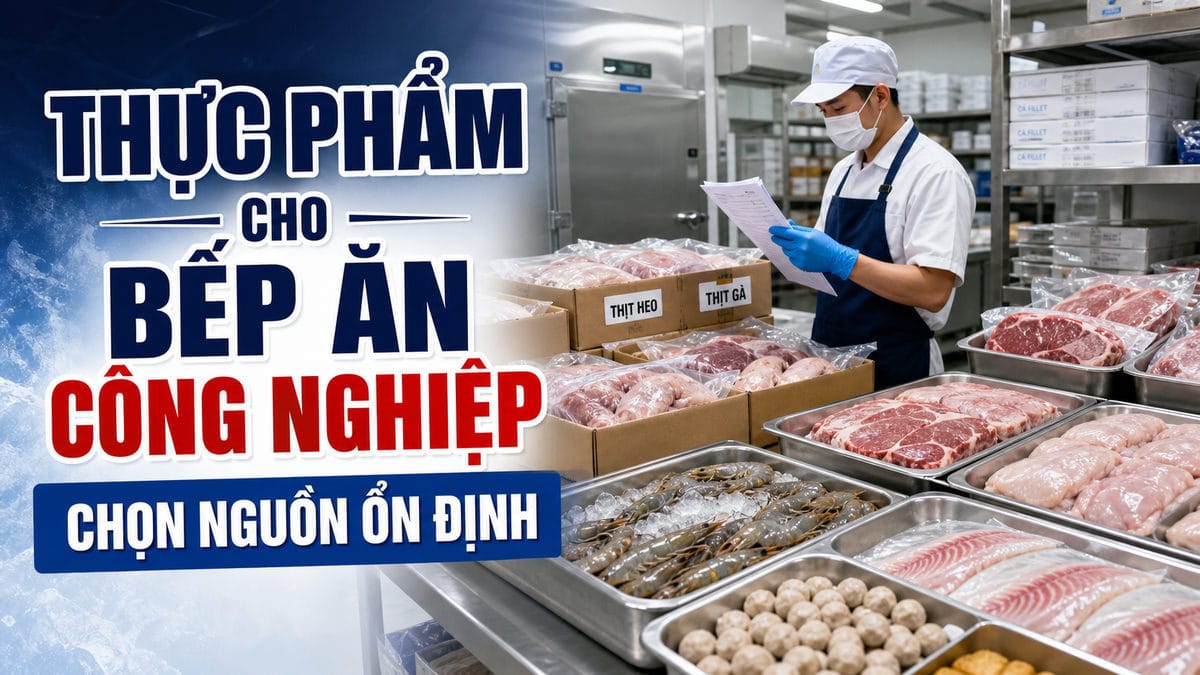 thumbnail-thuc-pham-cho-bep-an-cong-nghiep-chon-nguon-on-din